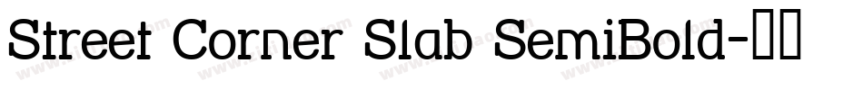 Street Corner Slab SemiBold字体转换